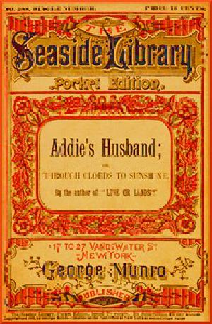 [Gutenberg 49806] • Addie's Husband; or, Through clouds to sunshine